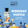 weekday hustle